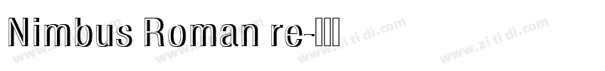 Nimbus Roman re字体转换 Nimbus Roman re字体转换